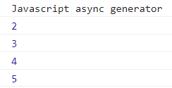 JavaScript 异步生成器函数