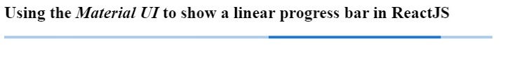 如何在ReactJS中显示LinearProgress
