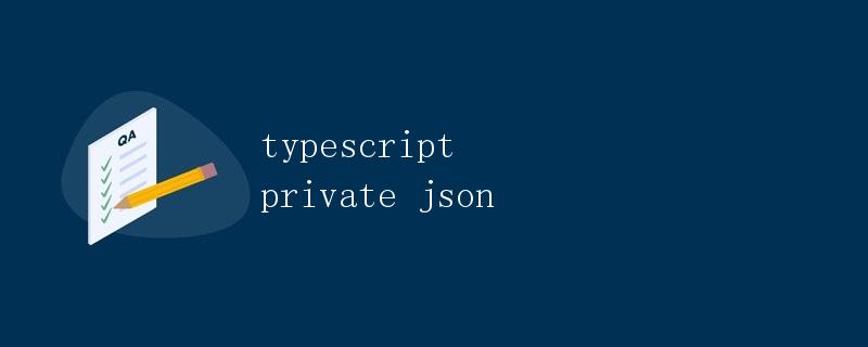 typescript private json