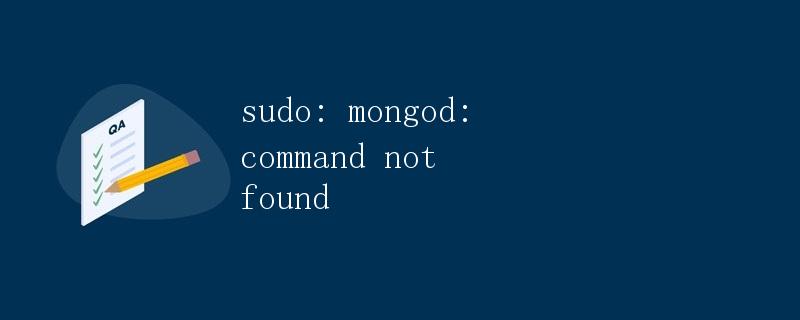 sudo: mongod: command not found