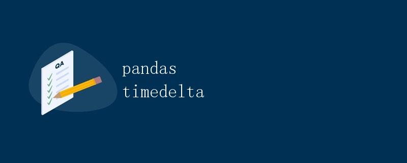 Pandas Timedelta