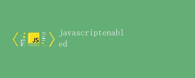 JavaScriptEnabled