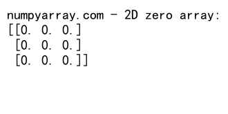 NumPy zeros函数：创建指定数据类型的零数组