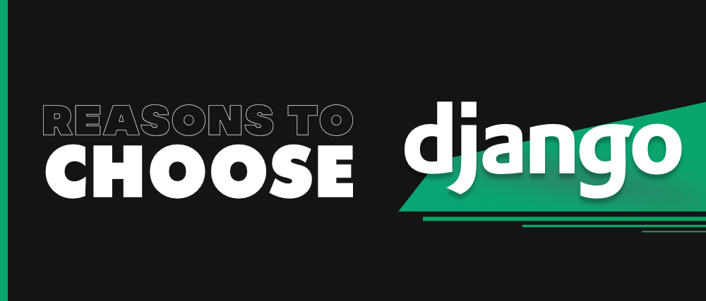 为你的项目选择Django框架的十大理由