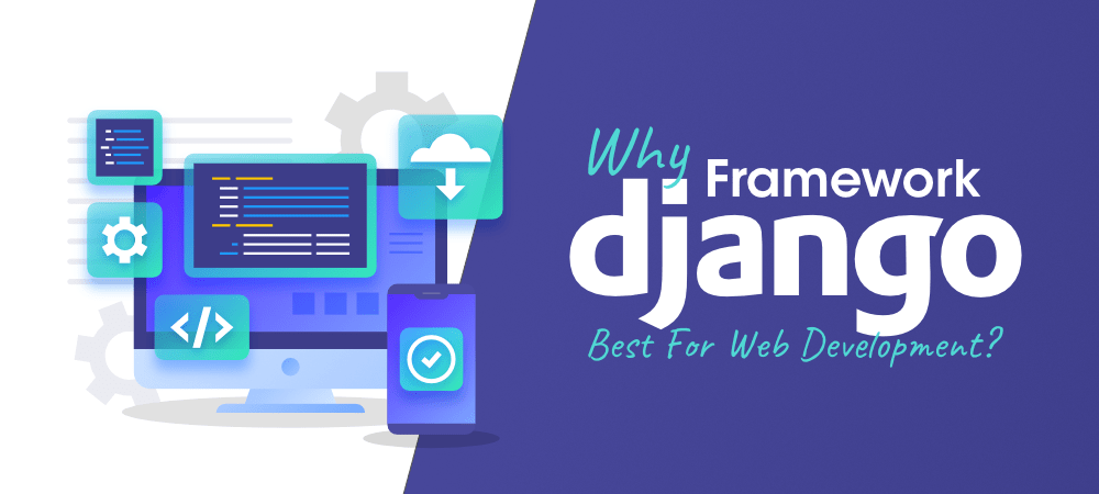 为什么Django框架是网络开发的最佳选择？
