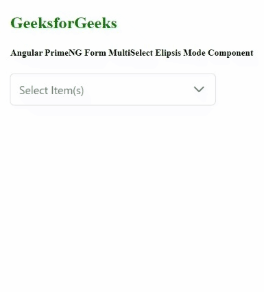 Angular PrimeNG Form MultiSelect Elipsis Mode组件