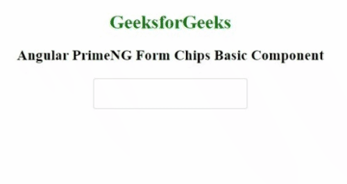 Angular PrimeNG Form Chips基本组件