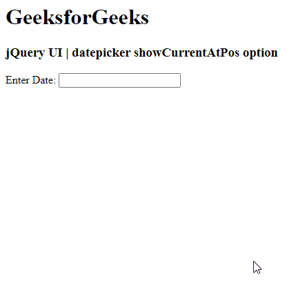 jQuery UI Datepicker showCurrentAtPos选项