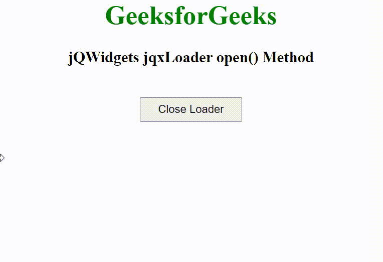 jQWidgets jqxLoader open() 方法 jQWidgets jqxLoader open() 方法
