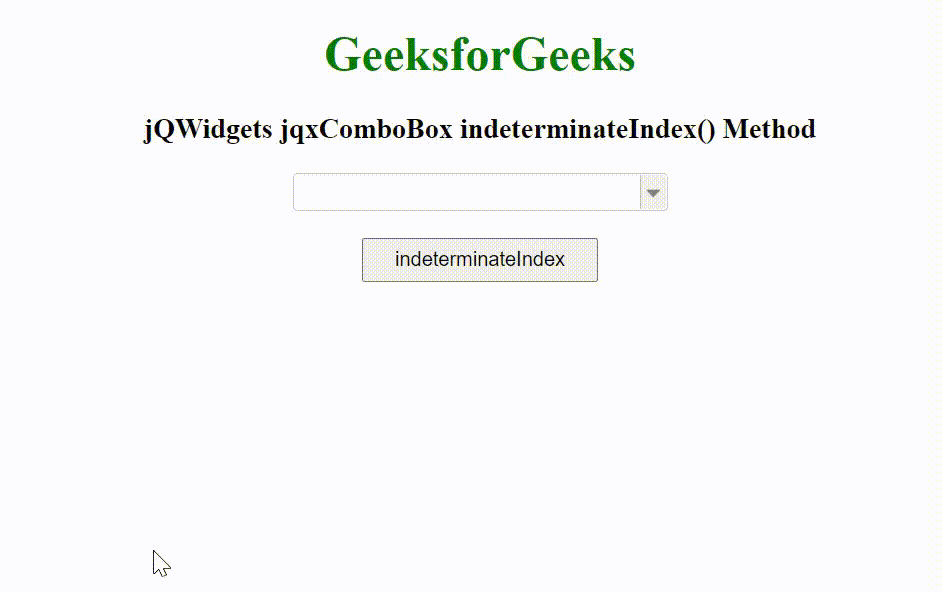 jQWidgets jqxComboBox indeterminateIndex()方法 jQWidgets jqxComboBox indeterminateIndex()方法
