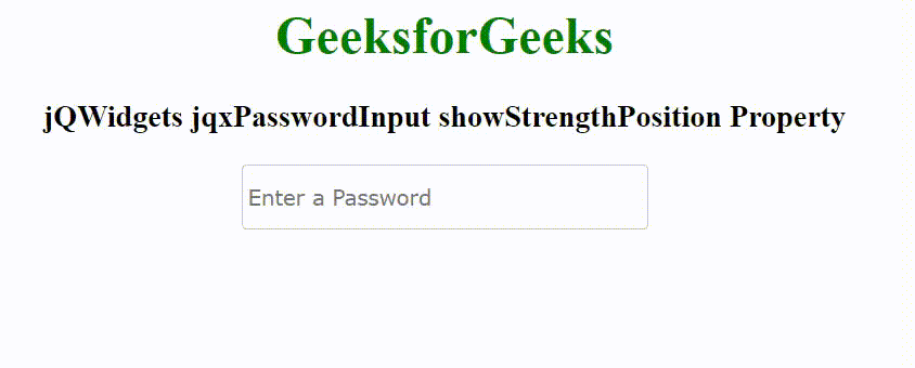 jQWidgets jqxPasswordInput showStrengthPosition属性 jQWidgets jqxPasswordInput showStrengthPosition属性