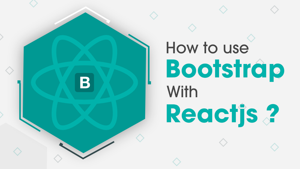 如何将Bootstrap与React一起使用？