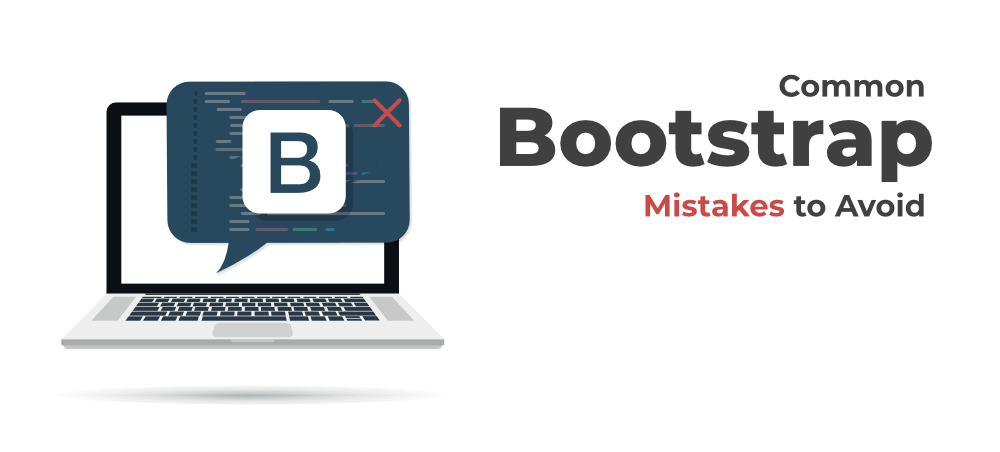 网页开发中应避免的6个最常见的Bootstrap错误