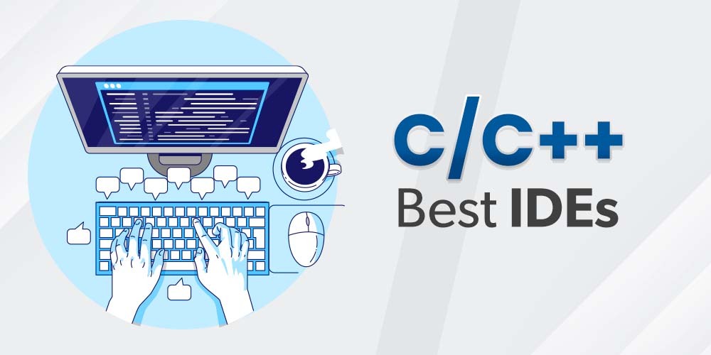 2022年为C/C++开发人员提供的7个最佳IDE