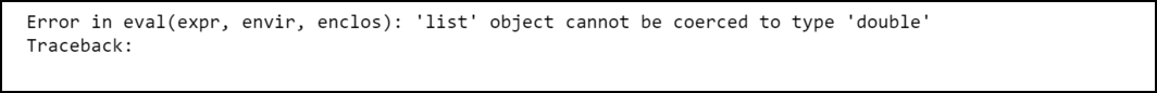 R语言如何修复：list object cannot be coerced to type double