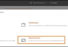 Postman - 模拟服务器|极客教程