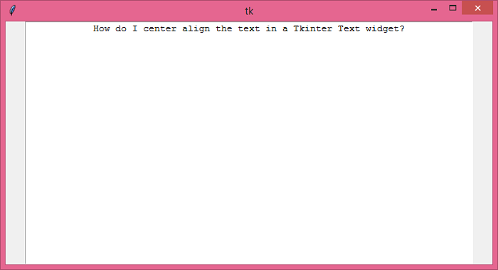 如何在Tkinter Text小部件中居中文本？
