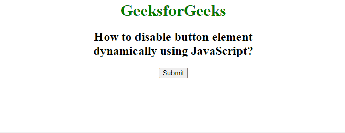 JavaScript 如何动态禁用按钮元素 JavaScript 如何动态禁用按钮元素