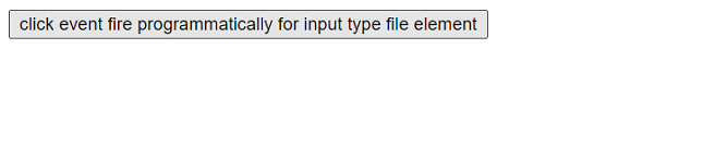 JavaScript 如何以编程方式触发文件输入元素的点击事件