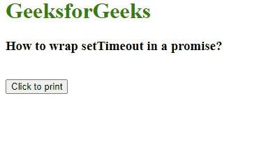 JavaScript 如何将setTimeout()方法包装在一个Promise中