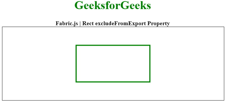 Fabric.js Rect excludeFromExport 属性 Fabric.js Rect excludeFromExport 属性