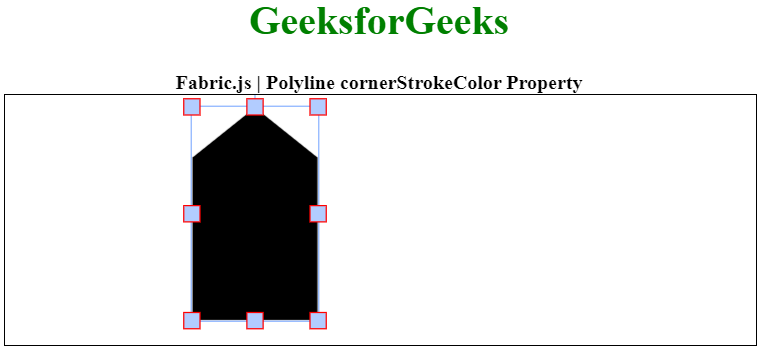 Fabric.js Polyline cornerStrokeColor属性 Fabric.js Polyline cornerStrokeColor属性