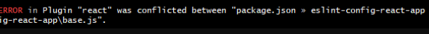 插件“react”在“package.json» eslint-config-react-app”之间发生冲突