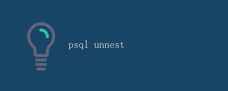 psql unnest