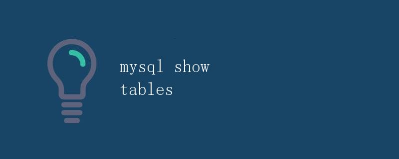 MySQL Show Tables