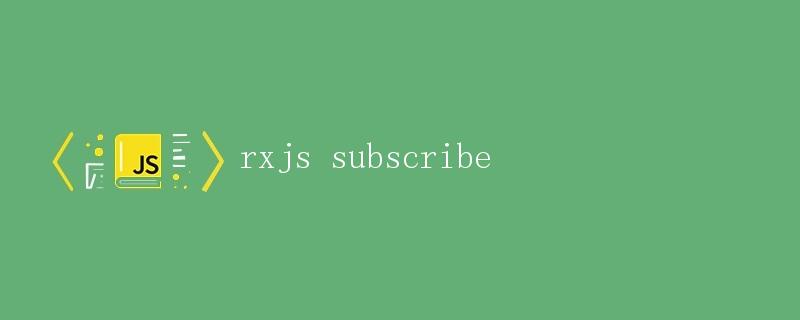 RxJS Subscribe