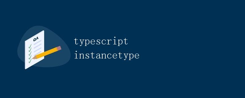 typescript instancetype