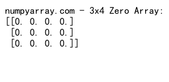 NumPy中创建和使用二维零数组的全面指南