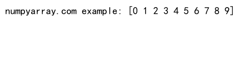 NumPy arange函数创建二维数组的全面指南